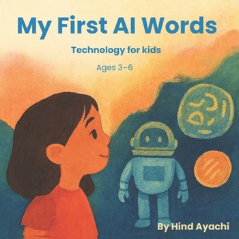 Paperback My First AI Words: Technology for Kids Book