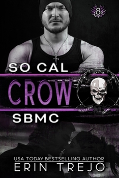 Crow - Book #4 of the Soulless Bastards MC So Cal Chapter