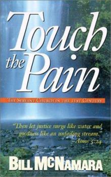 Paperback Touch the Pain: The Servant Church in the 21st Century Book