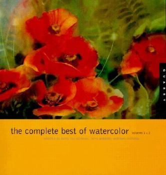 Paperback The Complete Best of Watercolor: Volumes 1 & 2 Book