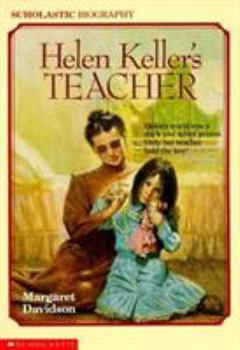 Helen Keller's Teacher - Book  of the Scholastic Biography