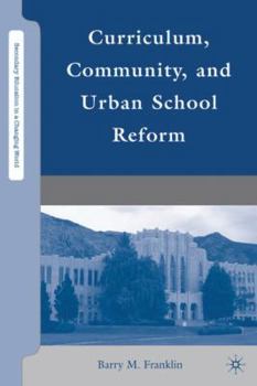 Hardcover Curriculum, Community, and Urban School Reform Book
