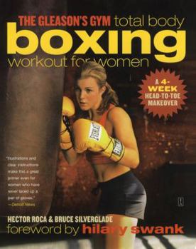 Paperback The Gleason's Gym Total Body Boxing Workout for Women: A 4-Week Head-To-Toe Makeover Book