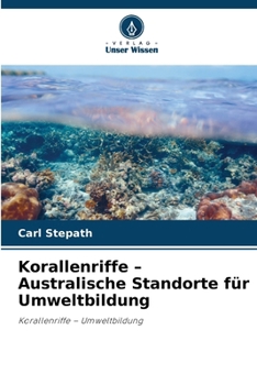 Paperback Korallenriffe - Australische Standorte für Umweltbildung [German] Book
