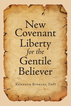 Paperback New Covenant Liberty for the Gentile Believer Book