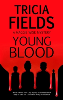 Young Blood - Book #1 of the Maggie Wise