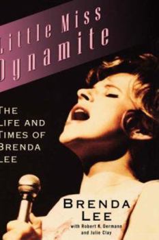 Hardcover Little Miss Dynamite: The Life and Times of Brenda Lee Book
