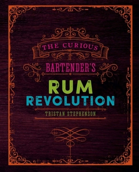 Hardcover The Curious Bartender's Rum Revolution Book