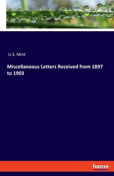 Paperback Miscellaneous Letters Received from 1897 to 1903 Book