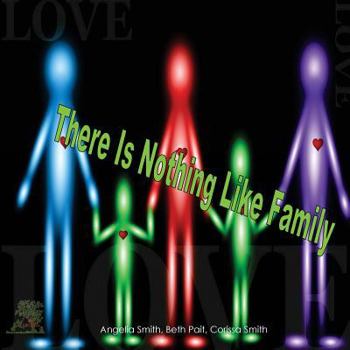 Paperback There Is Nothing Like Family Book