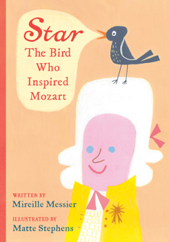 Hardcover Star: The Bird Who Inspired Mozart Book