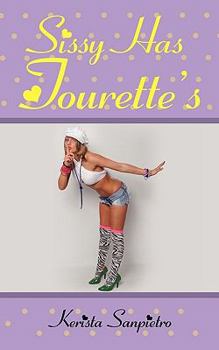 Paperback Sissy Has Tourette's Book