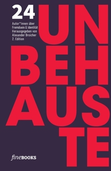 Unbehauste 2: 24 Autoren über Fremdsein und Identität (German Edition)