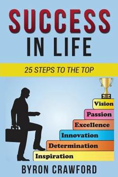 Paperback Success in Life: 25 Steps to the Top Book