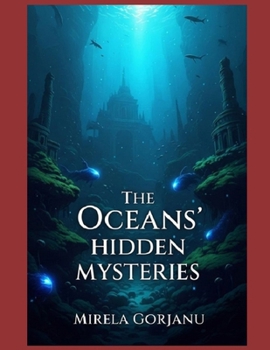 The Oceans' Hidden Mysteries (Mysteries & Grand Questions)
