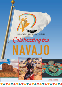 Celebrating the Navajo (Indigenous American Cultures)