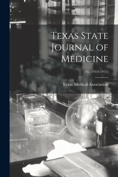 Paperback Texas State Journal of Medicine; 10, (1914-1915) Book