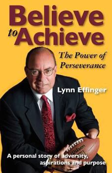 Paperback Believe to Achieve: The Power of Perseverance Book