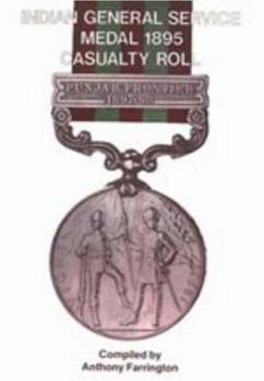 Paperback India General Service Medal 1895 Casualty Roll. Book