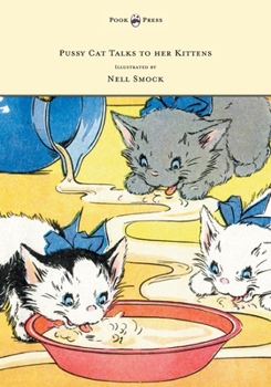 Hardcover Pussy Cat Talks to Her Kittens - Pictures by Nell Smock Book