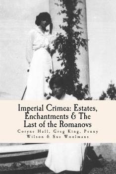 Paperback Imperial Crimea: Estates, Enchantments and the Last of the Romanovs Book