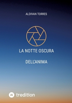 La Notte Oscura dell'Anima (Italian Edition)