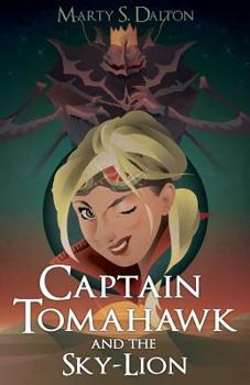 Paperback Captain Tomahawk and the Sky-Lion Book