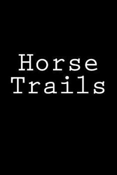Horse Trails: Notebook