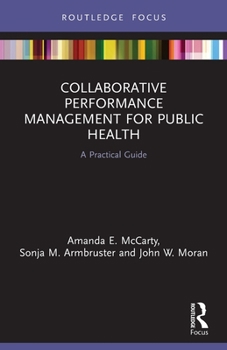 Paperback Collaborative Performance Management for Public Health: A Practical Guide Book