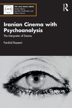 Paperback Iranian Cinema with Psychoanalysis: The Interpreter of Desires Book