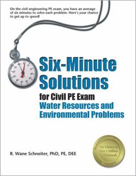 Paperback Six-Minute Solutions for Civil PE Exam: Water Resources and Environmental Problems Book