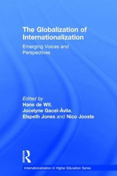 Hardcover The Globalization of Internationalization: Emerging Voices and Perspectives Book