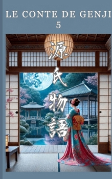 Le Conte de Genji: Volume 5 (French Edition)