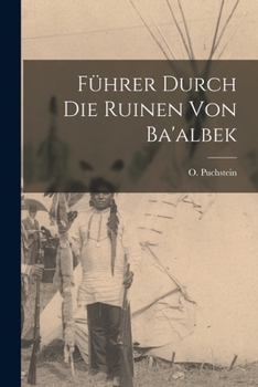 Paperback Führer Durch Die Ruinen Von Ba'albek [German] Book