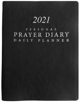 Hardcover 2021 Personal Prayer Diary and Daily Planner - Black (Smooth) Book