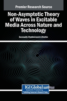 Hardcover Non-Asymptotic Theory of Waves in Excitable Media Across Nature and Technology Book
