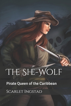 Paperback The She-Wolf: Pirate Queen of the Caribbean Book