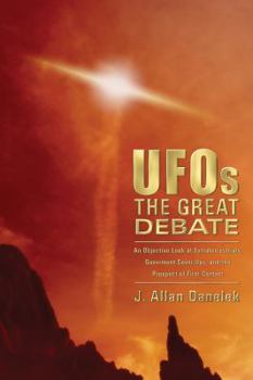 Paperback UFOs: The Great Debate: An Objective Look at Extraterrestrials, Government Cover-Ups, and the Prospect of First Contact Book
