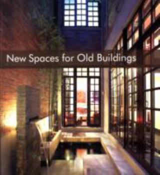 New Spaces for Old Buildings