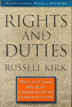 Hardcover Rights and Duties: Reflections on Our Conservative Constitution Book
