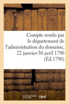 Paperback Second Compte Des Recettes Et Dépenses Rendu Par Le Département de l'Administration [French] Book