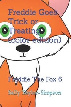 Paperback Freddie Goes Trick or Treating (color edition): Freddie The Fox 6 Book