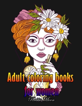 Paperback Adult Coloring Books for Women: A Relaxation Coloring Book For Adults, Women Adult Coloring Book