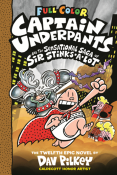 Captain Underpants and the Sensational Saga of Sir Stinks-a-Lot