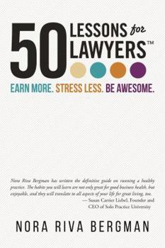 Paperback 50 Lessons for Lawyers: Earn more. Stress less. Be awesome. Book