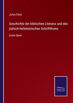 Paperback Geschichte der biblischen Literatur und des jüdisch-hellenistischen Schriftthums: Erster Band [German] Book