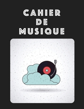Cahier De Musique: Musiciens Composition Livre Instrument Manuscrit Personnel Papier Piano Guitare Standard 13 portées Grand Carnet / Journal Cadeau ... souple, Finition mate. (French Edition)