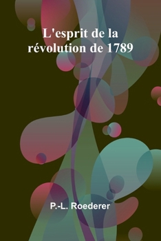 Paperback L'esprit de la révolution de 1789 [French] Book