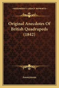 Original Anecdotes of British Quadrupeds