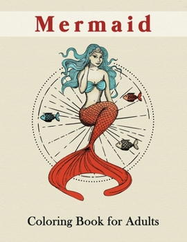 Paperback Mermaid Coloring Book for Adults: An Adult Coloring Book with Cute Mermaids for Relaxation, Fantasy Adult Coloring Books Book